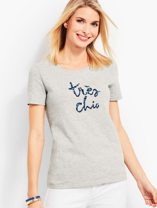 Tr&egrave;s Chic Tee