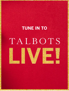 Tune in to Talbots Live!
