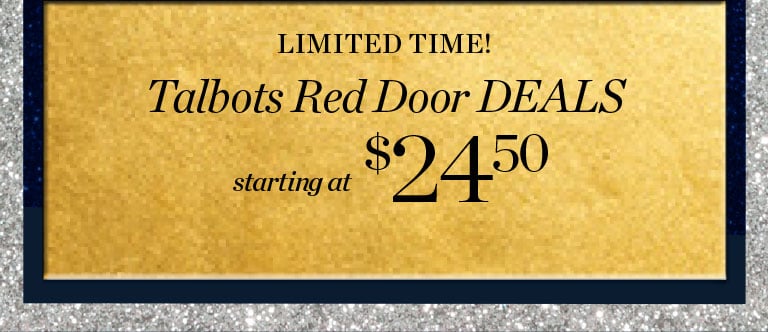 Talbots read door deals starting at $24.50.