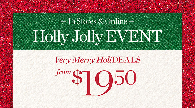 Very Merry HoliDeals from $19.50.