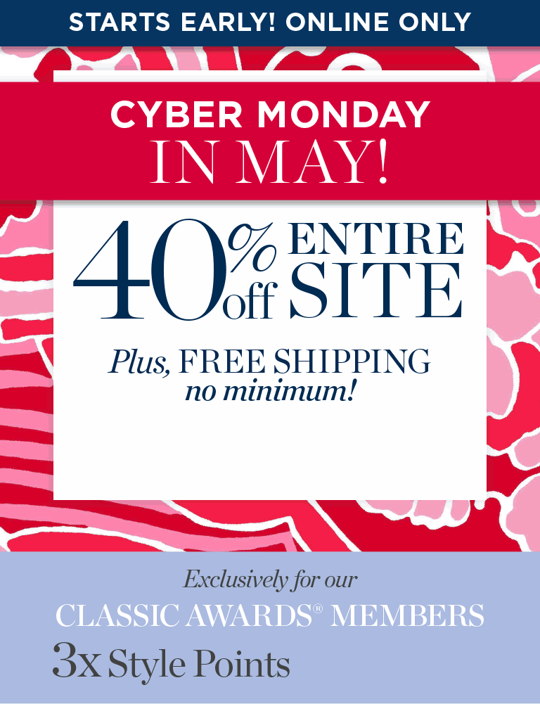 Cyber Monday in May. 40% off entire site. Plus Free shiping, no minimum.