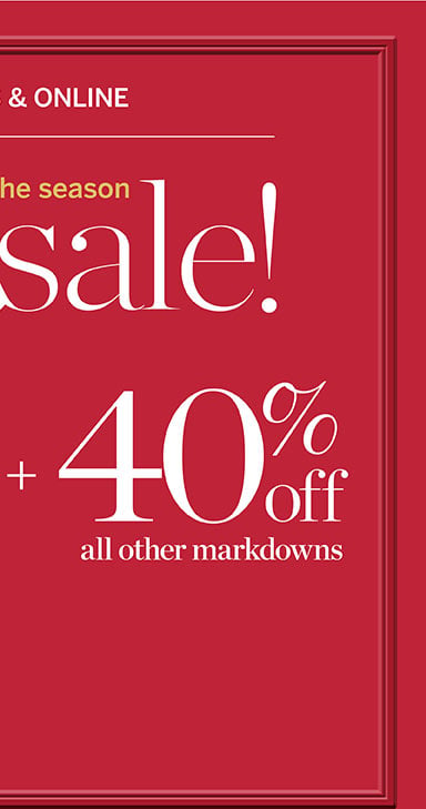 $29.99 and up all markdown pants and jeans limited time. The biggest sale of the season. Talbots semi-annual red door sale. In stores and online. 40% off all other markdowns.
