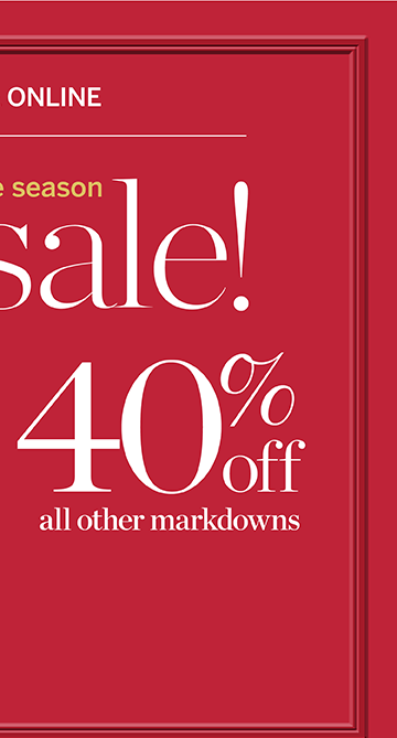 60% off all markdown tops! The biggest sale of the season. Talbots semi-annual red door sale. In stores and online. 40% off all other markdowns.