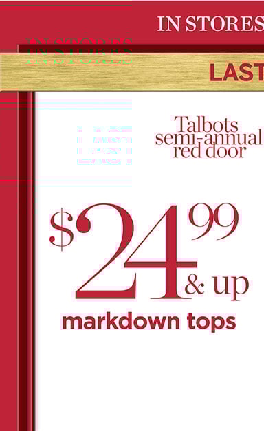 Last day. All markdown tops just $24.99 and up!