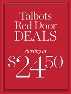 Talbots red door deals starting at $24.50