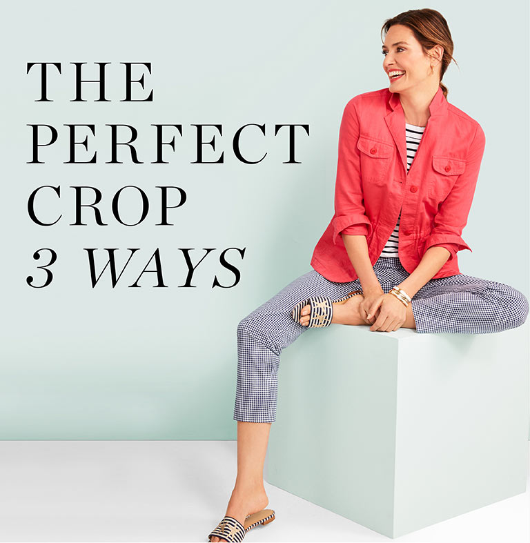 The Perfect Crops 3 Ways | Talbots